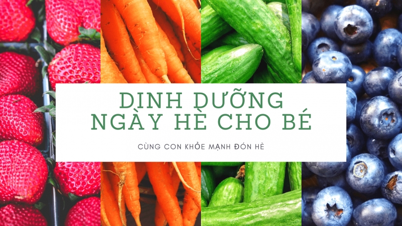 Dinh dưỡng ngày hè cho Bé